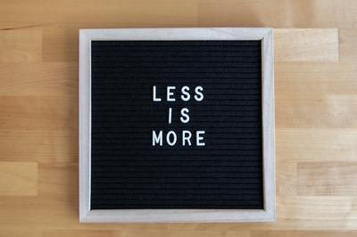 Nov 2021-blog-less is more-less is more sign.jpg